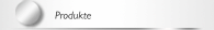 Produkte